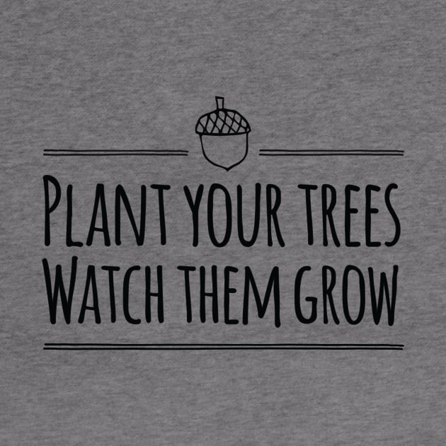 Plant Your Trees by ktapparo